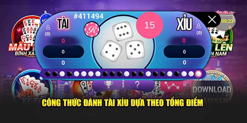 Công thức đánh tài xỉu dựa theo tổng điểm