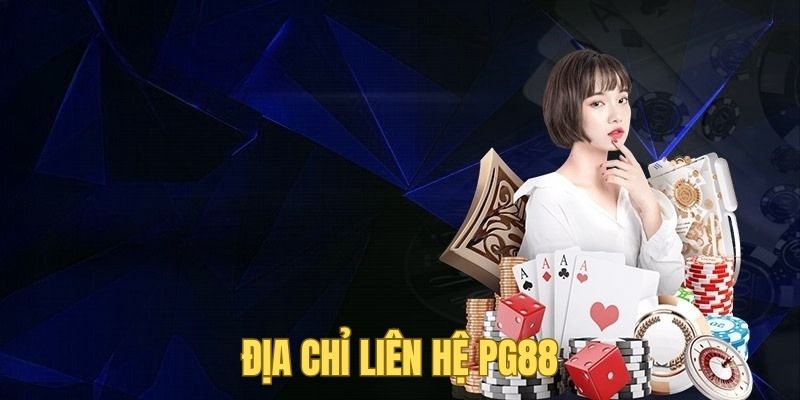 Địa chỉ liên hệ của nhà cái