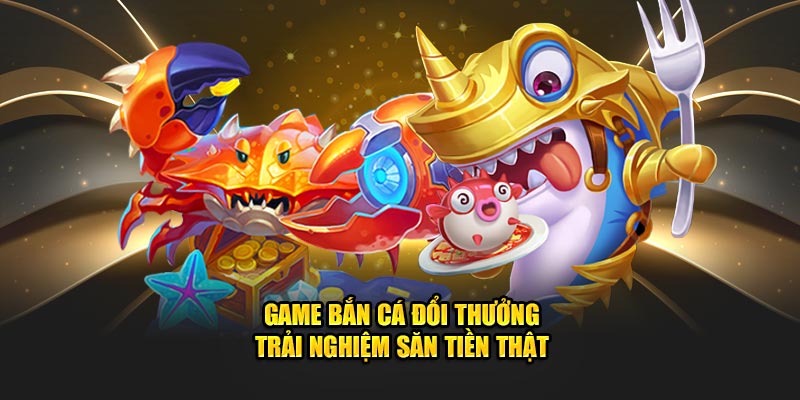 Giới thiệu cho hội viên về game bắn cá đổi thưởng