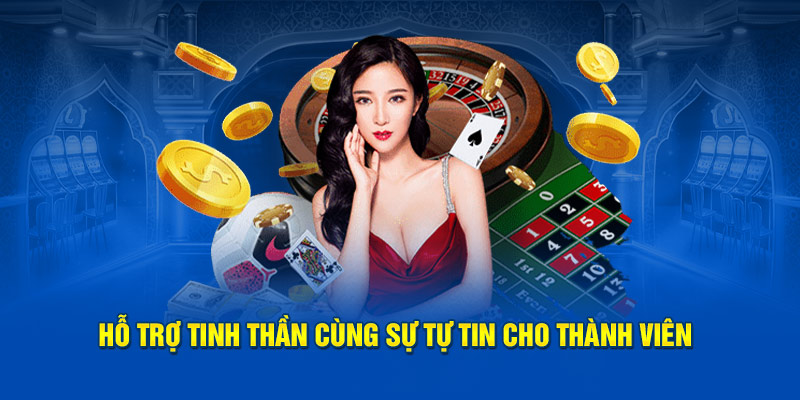 Hỗ trợ tinh thần cùng sự tự tin cho thành viên