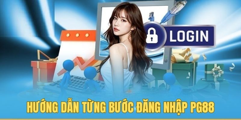 Hướng dẫn từng bước thực hiện đăng nhập PG88