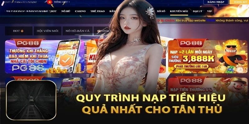 Quy trình nạp tiền PG88 chi tiết dành cho tân thủ 