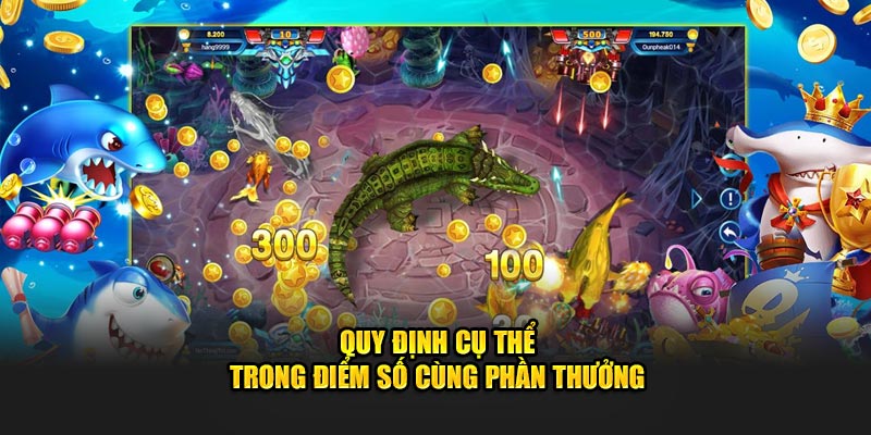 Quy định cụ thể trong điểm số cùng phần thưởng