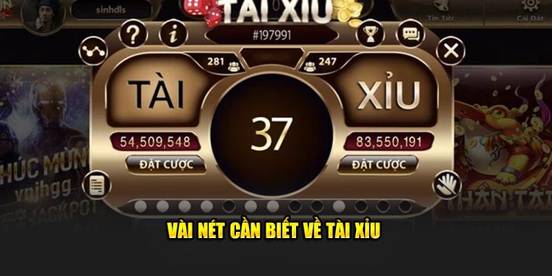 Vài nét cần biết về tài xỉu